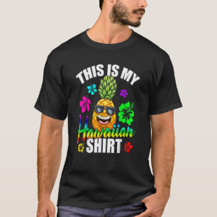 Hawaiian Pineapple This Is My Hawaiian  Tropical L T-Shirt