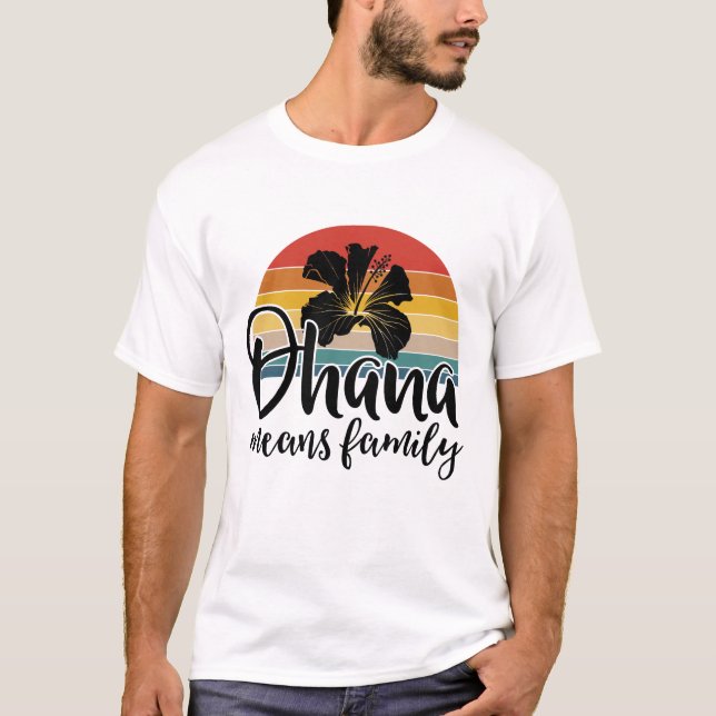 Hawaiian Summer Vacation Ohana Flower Means Family T-Shirt (Front)