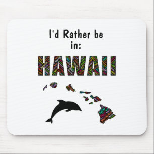 Hawaiian Themed T Shirt I'd Rather Be In Hawaii Fu Mouse Mat