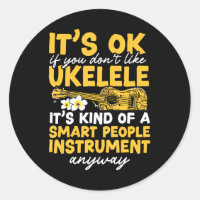 Hawaiian Ukulele Uke It's Ok If You Don't Like