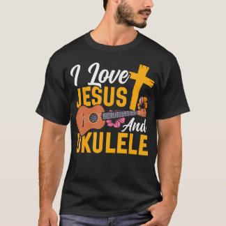 Hawaiian Ukulele Uke Jesus Faith Christian I Love T-Shirt
