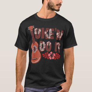 Hawaiian Ukulele Uke 'N Do It Flower T-Shirt