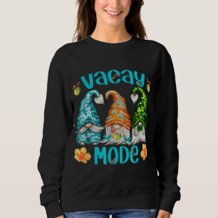Hawaiian Vacay Mode With Cute Gnomies Funny Hawaii Sweatshirt
