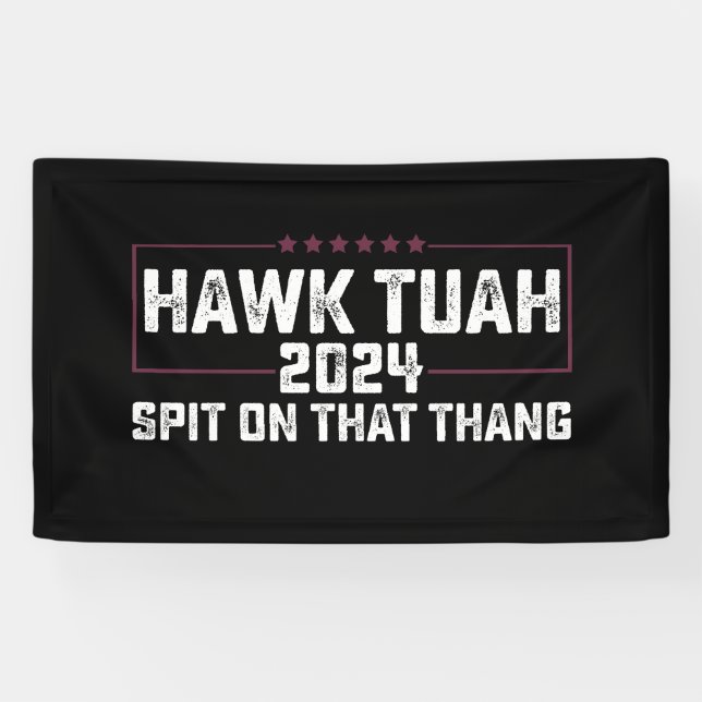 Hawk Tuah 2024 Spit On That Thing Presidential  Banner (Horizontal)