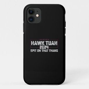 Hawk Tuah 2024 Spit On That Thing Presidential iPhone 11 Case