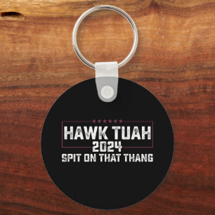Hawk Tuah 2024 Spit On That Thing Presidential Key Ring