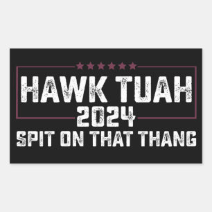 Hawk Tuah 2024 Spit On That Thing Presidential Rectangular Sticker