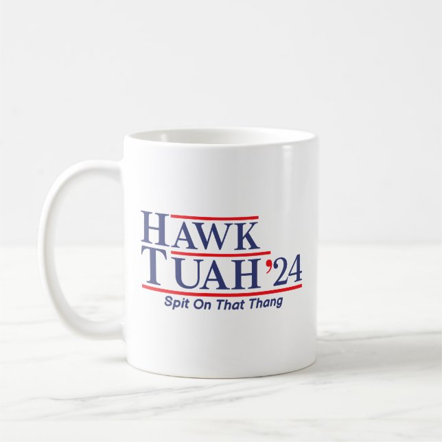 Hawk Tuah 24 Spit On That Thang Coffee Mug (Left)