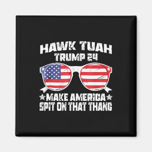 Hawk Tuah Funny Viral Humour Meme Video Girl 24 Tu Magnet