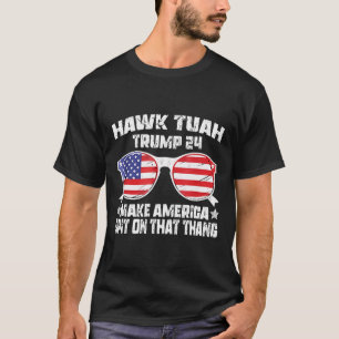 Hawk Tuah Funny Viral Humour Meme Video Girl 24 Tu T-Shirt