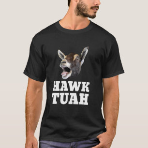 Hawk Tuah Goat Spit On That Thang T-Shirt