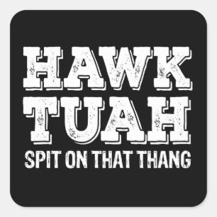 Hawk Tuah Spit On That Thang Funny Square Sticker