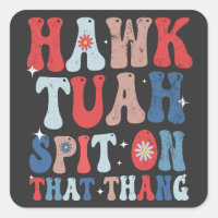 Hawk Tuah Spit On That Thang Groovy American Retro