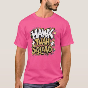 Hawk Tuah Squad Spit On That Thing T-Shirt