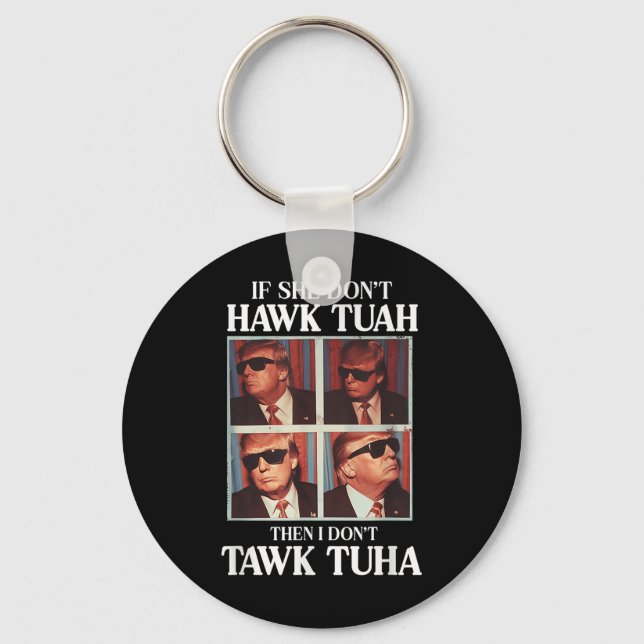 Hawk Tush 2024 Hawk Tuah Trump Embarring Airport  Key Ring (Front)