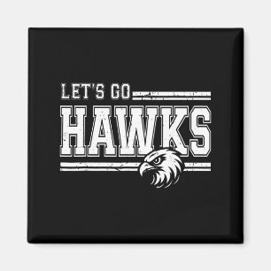Hawks High School Sports Fan Team Spirit Vintage Magnet