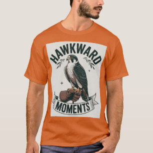 Hawkward Moments - Funny Hawk & Bird Lover Pun Art T-Shirt