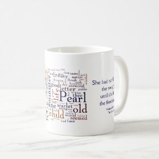 Hawthorne - The Scarlet Letter words and quote Coffee Mug