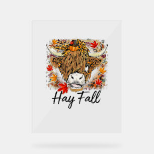 Hay Fall Highland Cow Leopard Thanksgiving Heifer  Acrylic Sign