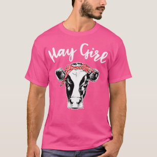 Hay Girl Farmer Cattle Cow Lovers T-Shirt