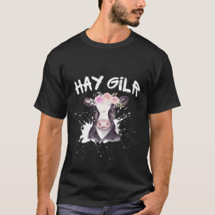 Hay Girl Farmer Funny Cattle Cow Farm Lovers  T-Shirt