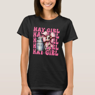 Hay Girl Funny Dairy Farmer Cow Dairy Farming Coqu T-Shirt