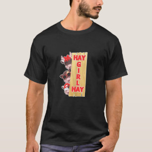 Hay Girl Hay Cow Farm T-Shirt