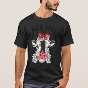 Hay Girl Hay Heifer Cute Cow Farmer Cattle Women T-Shirt