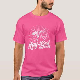 Hay Girl Hay, Horse Ridingm Animal Lover, Equestri T-Shirt