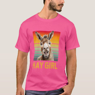 Hay Girl Hay Laughing Donkey Cute Country Farm Gir T-Shirt