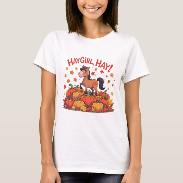 Hay Girl, Hay!!! Women T-Shirt (Front)