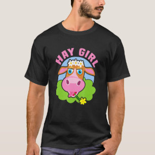 Hay Girl Love Cows T-Shirt