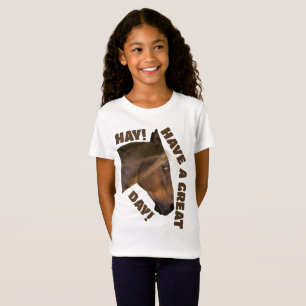 Hay! Have a Great Day! T-Shirt