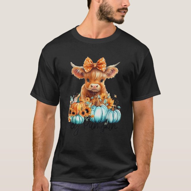 Hay s There Pumkin Highland Cow Fall Autumn Thanks T-Shirt (Front)