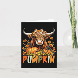 Hay There Pumpkin Highland Cow Fall Autumn Thanksg Card