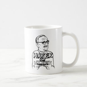 Hayek Is My Homeboy Coffee Mug