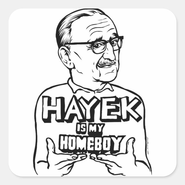 Hayek Is My Homeboy Square Sticker (Front)