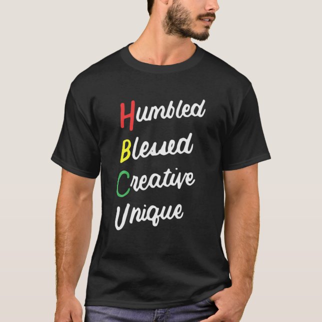 HBCU African Humbled Blessed Creative Unique Black T-Shirt (Front)