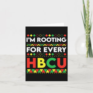 Hbcu Black History Month I'm Rooting For Every Hbc Card