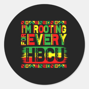 Hbcu Black History Month I'm Rooting For Every Hbc Classic Round Sticker