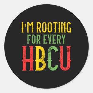 Hbcu Black History Month I'm Rooting For Every Hbc Classic Round Sticker