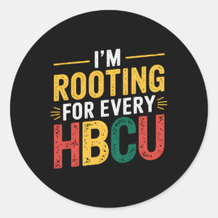 Hbcu Black History Month I'm Rooting For Every Hbc Classic Round Sticker