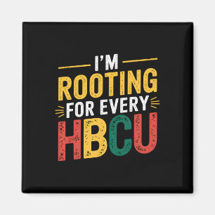 Hbcu Black History Month I'm Rooting For Every Hbc Magnet