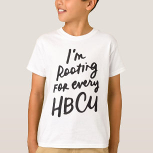 HBCU Black History Month I'm Rooting For Every HBC T-Shirt