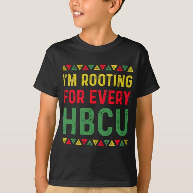 HBCU Black History Month I'm Rooting For Every HBC T-Shirt (Front)