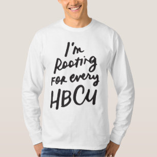 HBCU Black History Month I'm Rooting For Every HBC T-Shirt