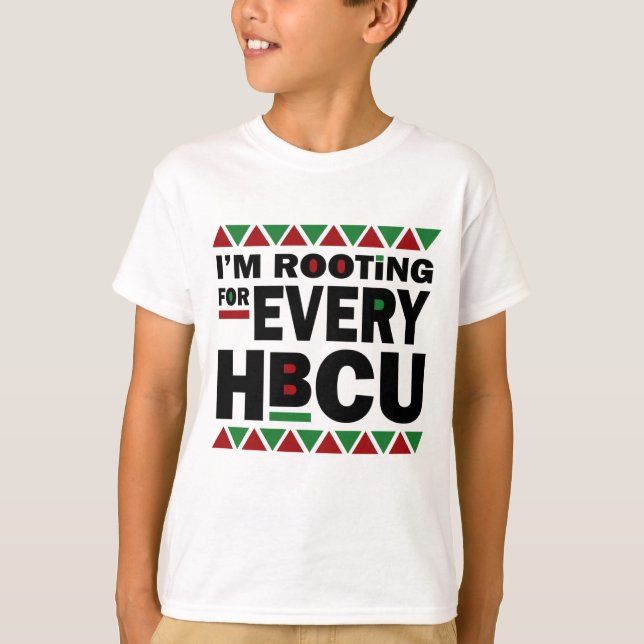 HBCU Black History Pride Gift I'm Rooting For Ever T-Shirt (Front)