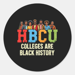 Hbcu Colleges Are Black History African American J Classic Round Sticker