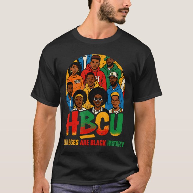 Hbcu Colleges Are Black History African American M T-Shirt (Front)