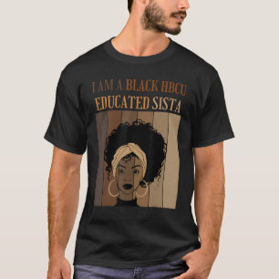 HBCU Educated Historical Black Colleges Universiti T-Shirt